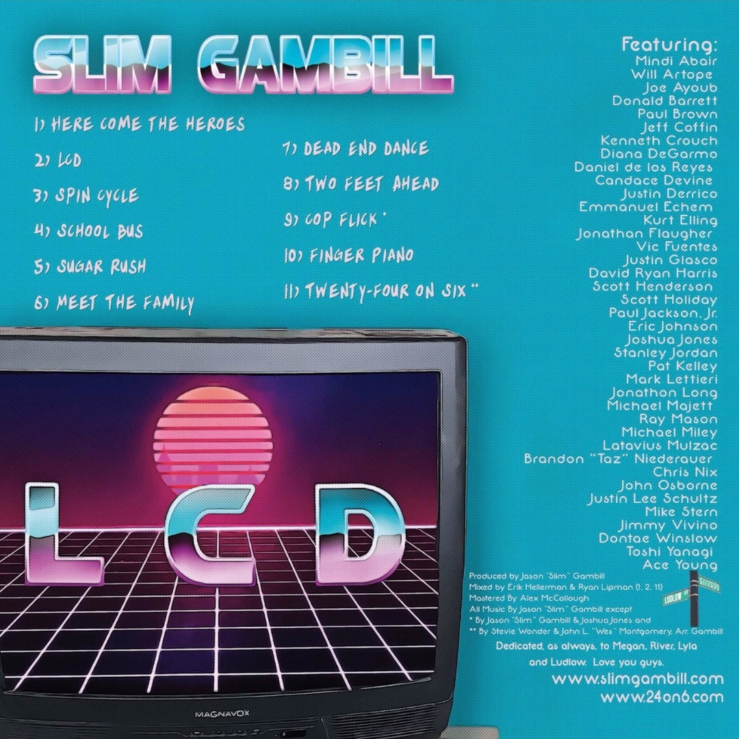 Slim Gambill LCD